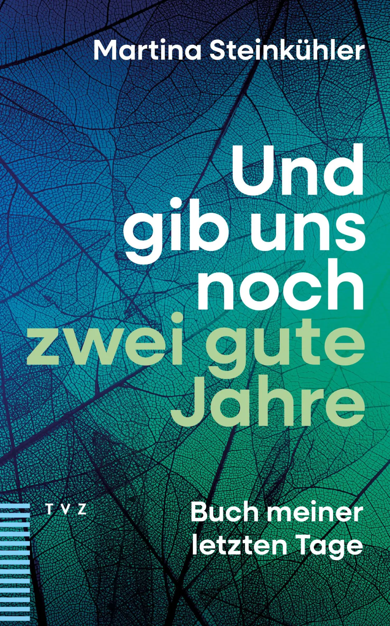 Cover: 9783290187347 | Und gib uns noch zwei gute Jahre | Buch meiner letzten Tage | Buch