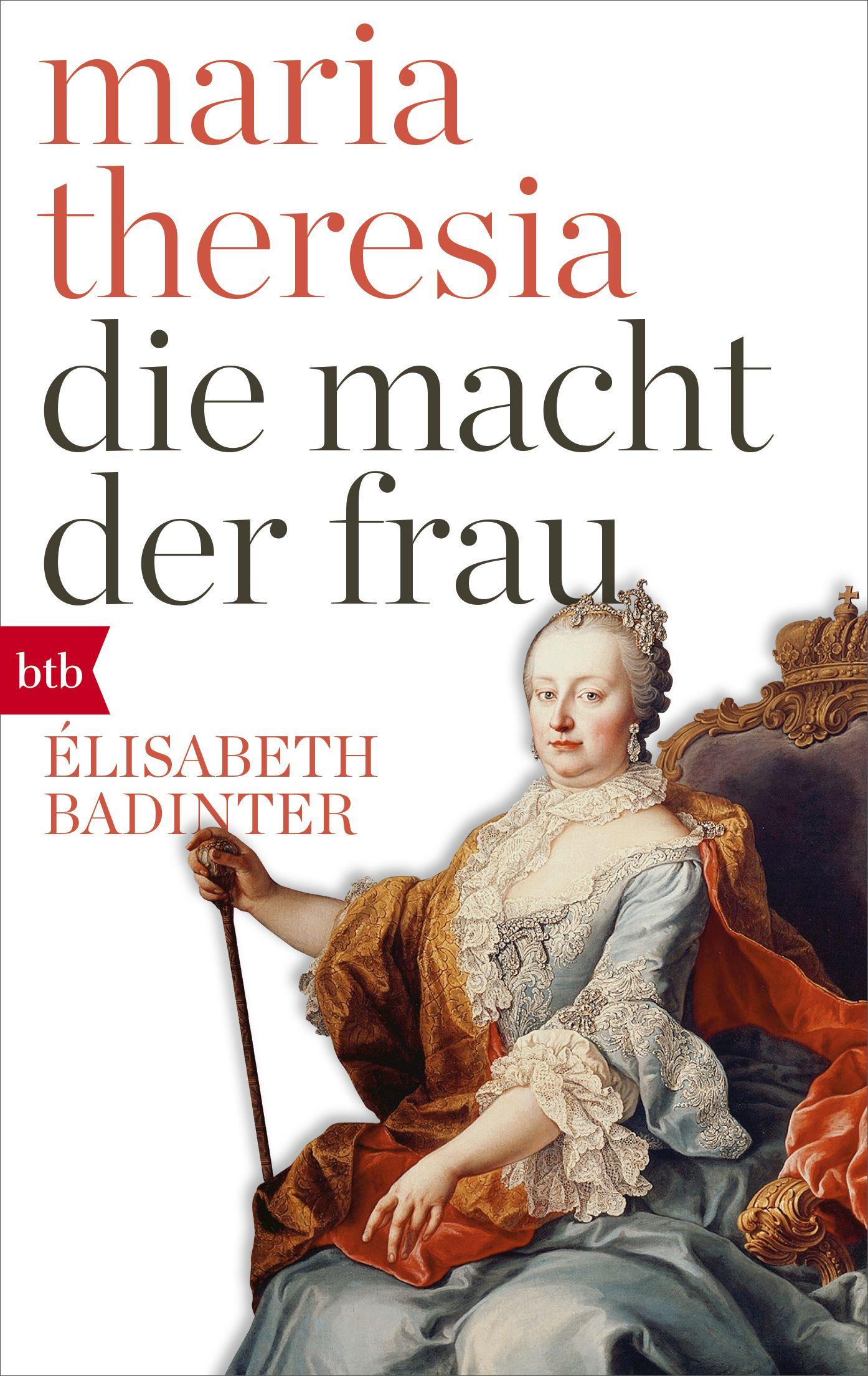 Cover: 9783442717347 | Maria Theresia. Die Macht der Frau | Élisabeth Badinter | Taschenbuch
