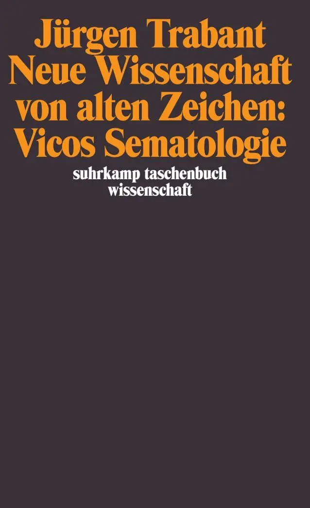 Cover: 9783518287347 | Neue Wissenschaft von alten Zeichen: Vicos Sematologie | Trabant