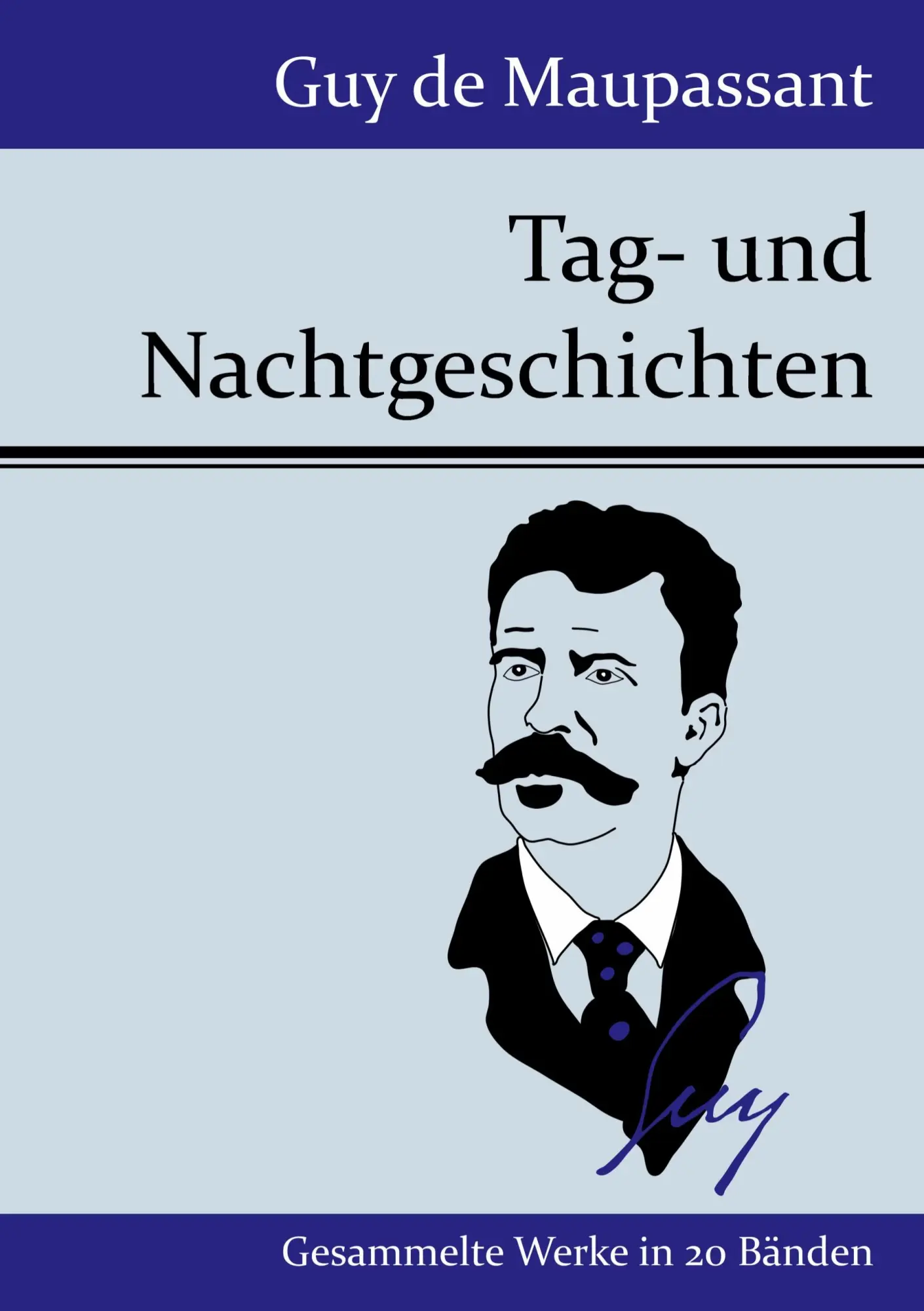 Cover: 9783843077347 | Tag- und Nachtgeschichten | Novellen | Guy de Maupassant | Taschenbuch