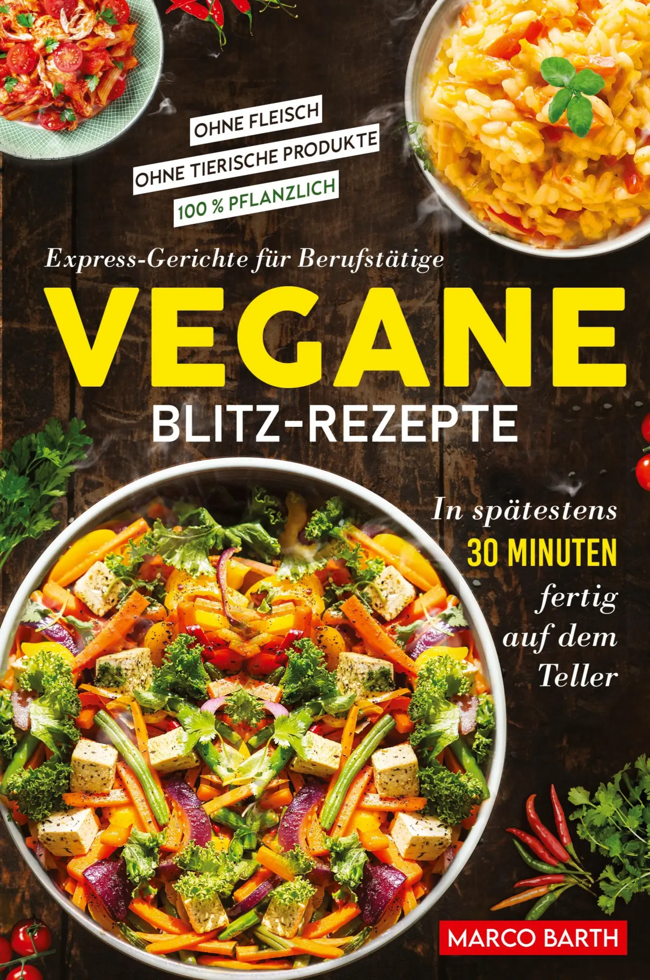 Cover: 9781957667447 | Vegane Blitz-Rezepte | Marco Barth | Taschenbuch | 2023
