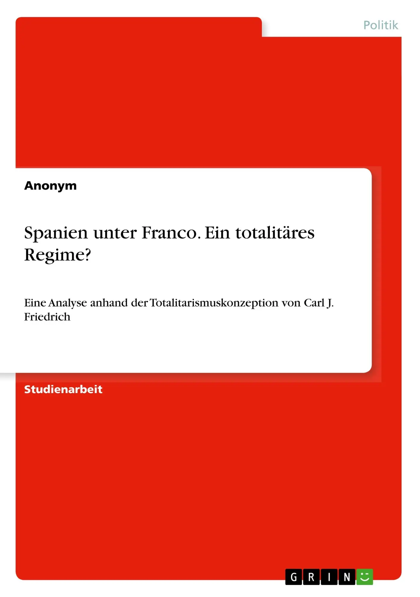 Cover: 9783668907447 | Spanien unter Franco. Ein totalitäres Regime? | Anonym | Taschenbuch