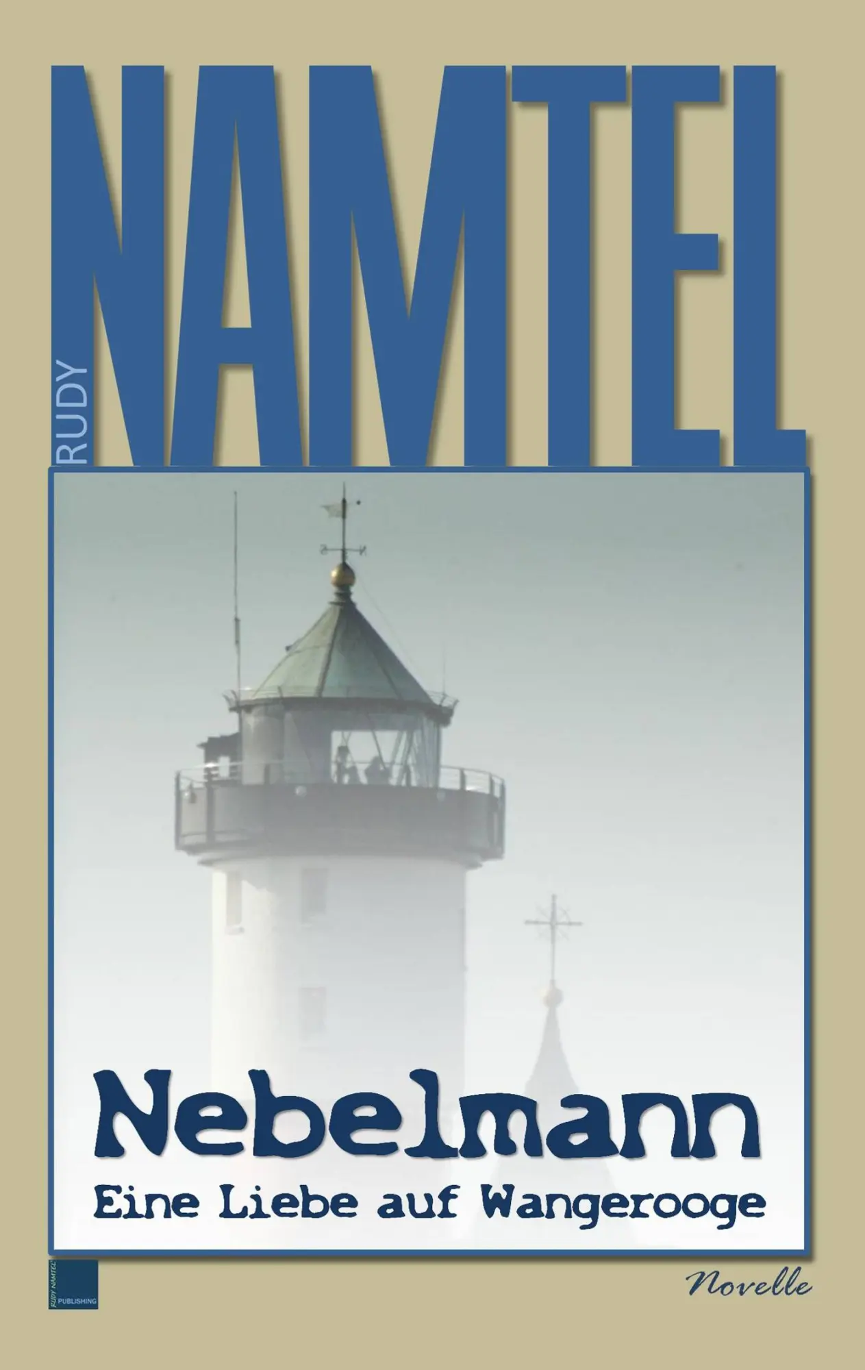Cover: 9783746047447 | Nebelmann | Eine Liebe auf Wangerooge | Rudy Namtel | Taschenbuch
