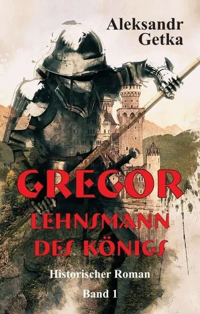 Cover: 9783746977447 | Gregor | Lehnsmann des Königs | Aleksandr Getka | Taschenbuch