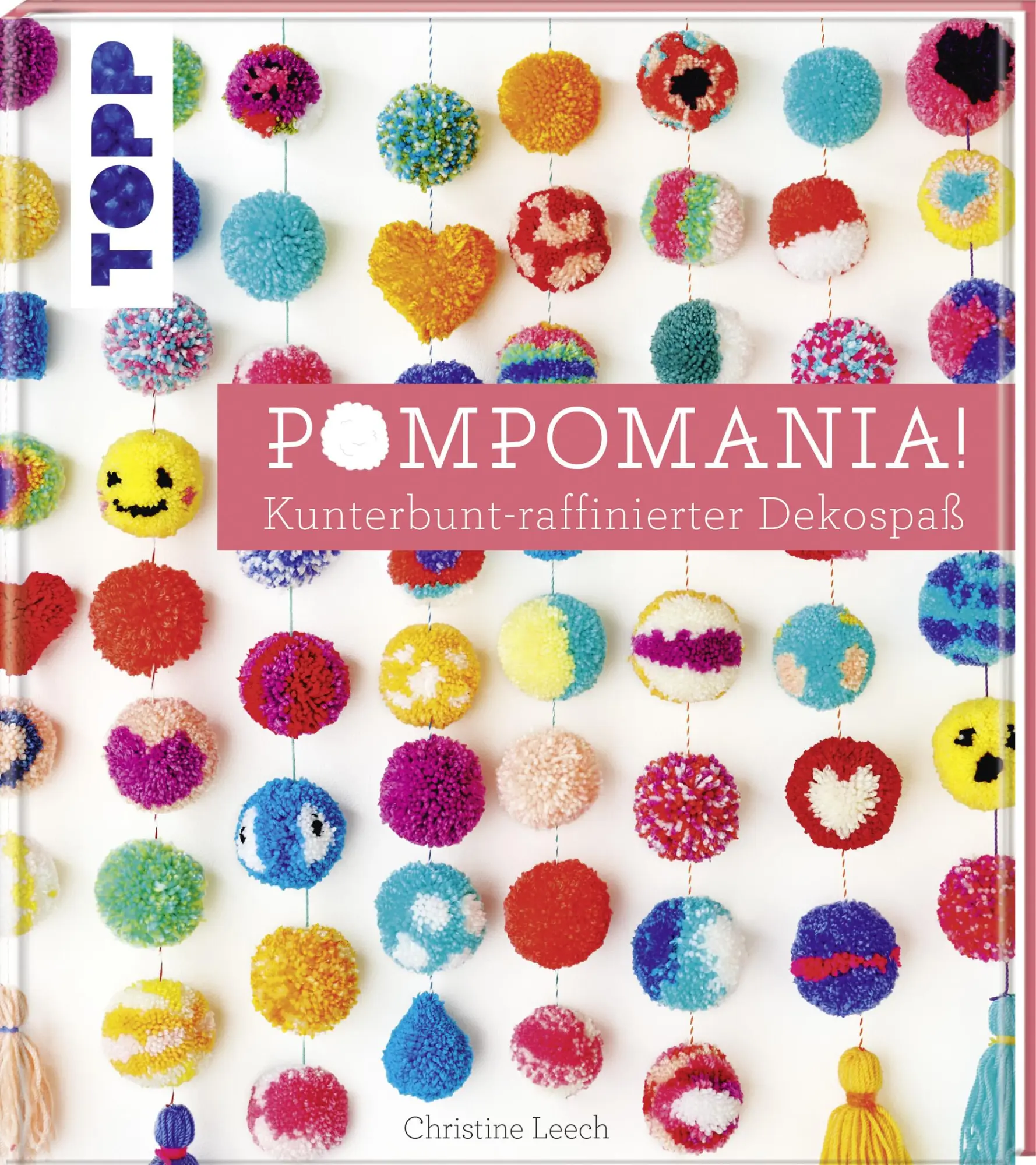 Cover: 9783772477447 | Pompomania! | Kunterbunt-raffinierter Dekospaß | Christine Leech