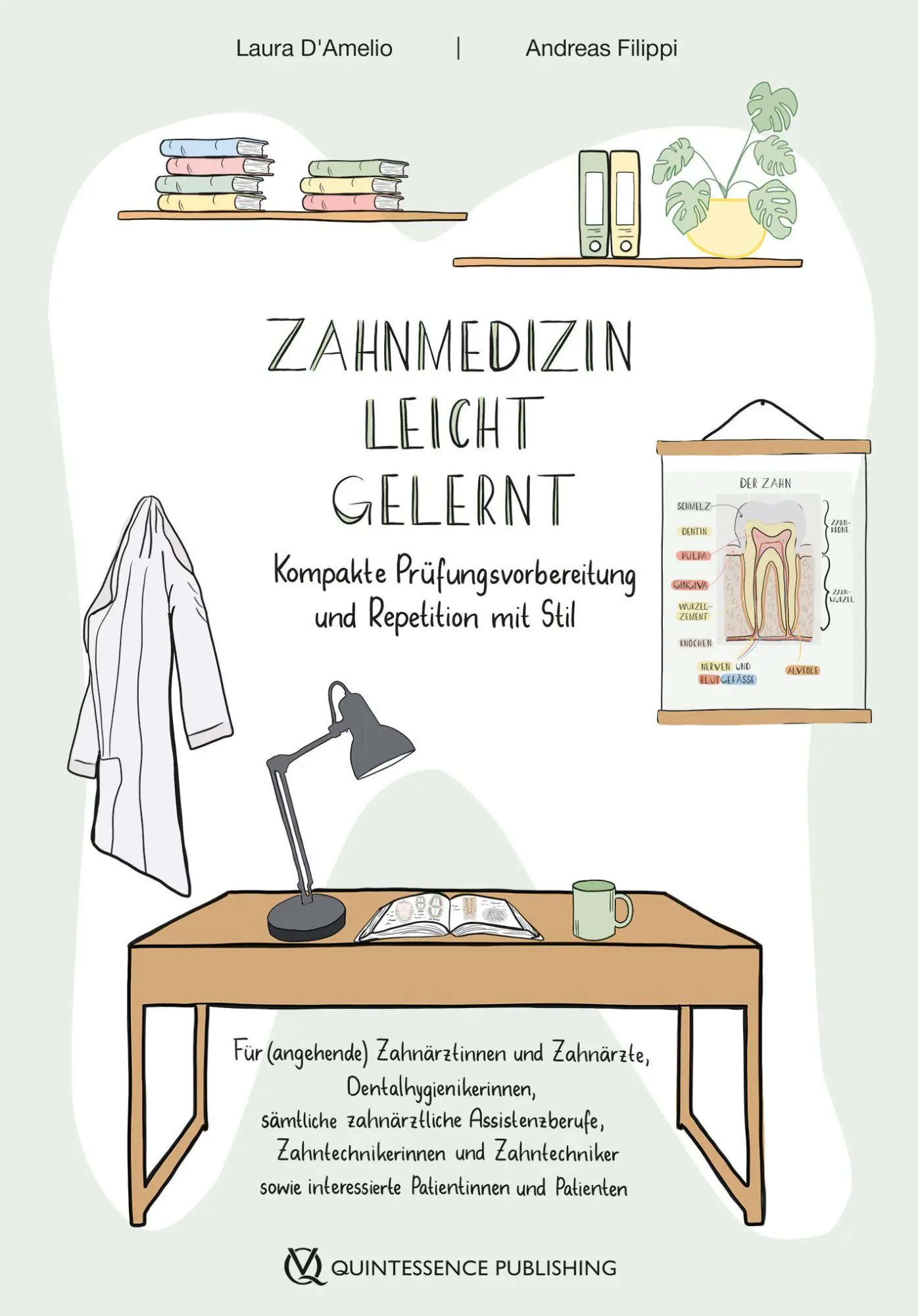 Cover: 9783868677447 | Zahnmedizin leicht gelernt | Laura D'Amelio (u. a.) | Taschenbuch