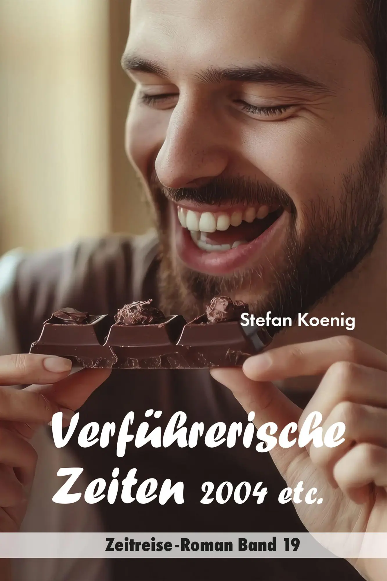 Cover: 9783982667447 | Verführerische Zeiten - 2004 etc. | Zeitreise-Roman Band 19 | Koenig
