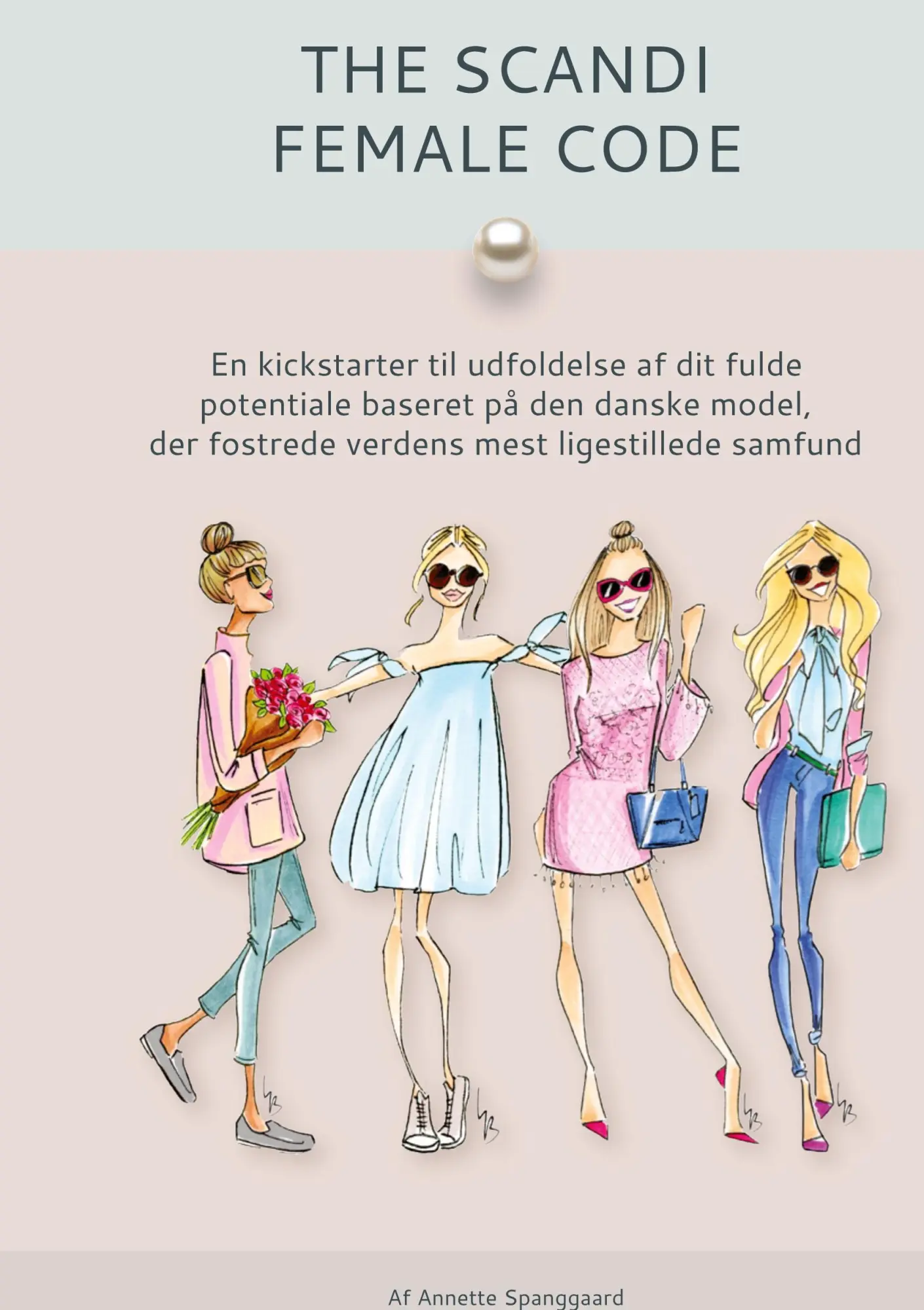 Cover: 9788743027447 | The Scandi Female Code | Annette Spanggaard | Buch | 76 S. | Dänisch