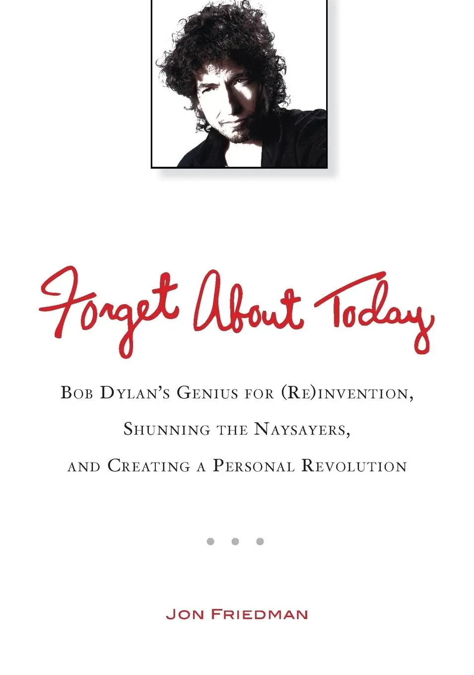 Cover: 9780399537547 | Forget About Today | Jon Friedman | Taschenbuch | Buch | Englisch