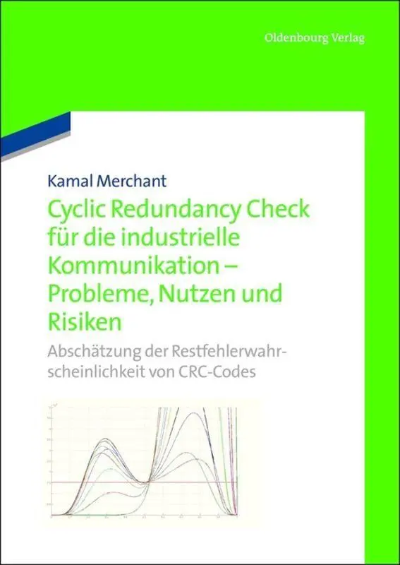 Cyclic Redundancy Check für die industrielle Kommunikation Probleme, Nutzen und Risiken: Abschätzung der Restfehlerwahrscheinlichkeit von Crccodes: ... Restfehlerwahrscheinlichkeit von CRC-Codes