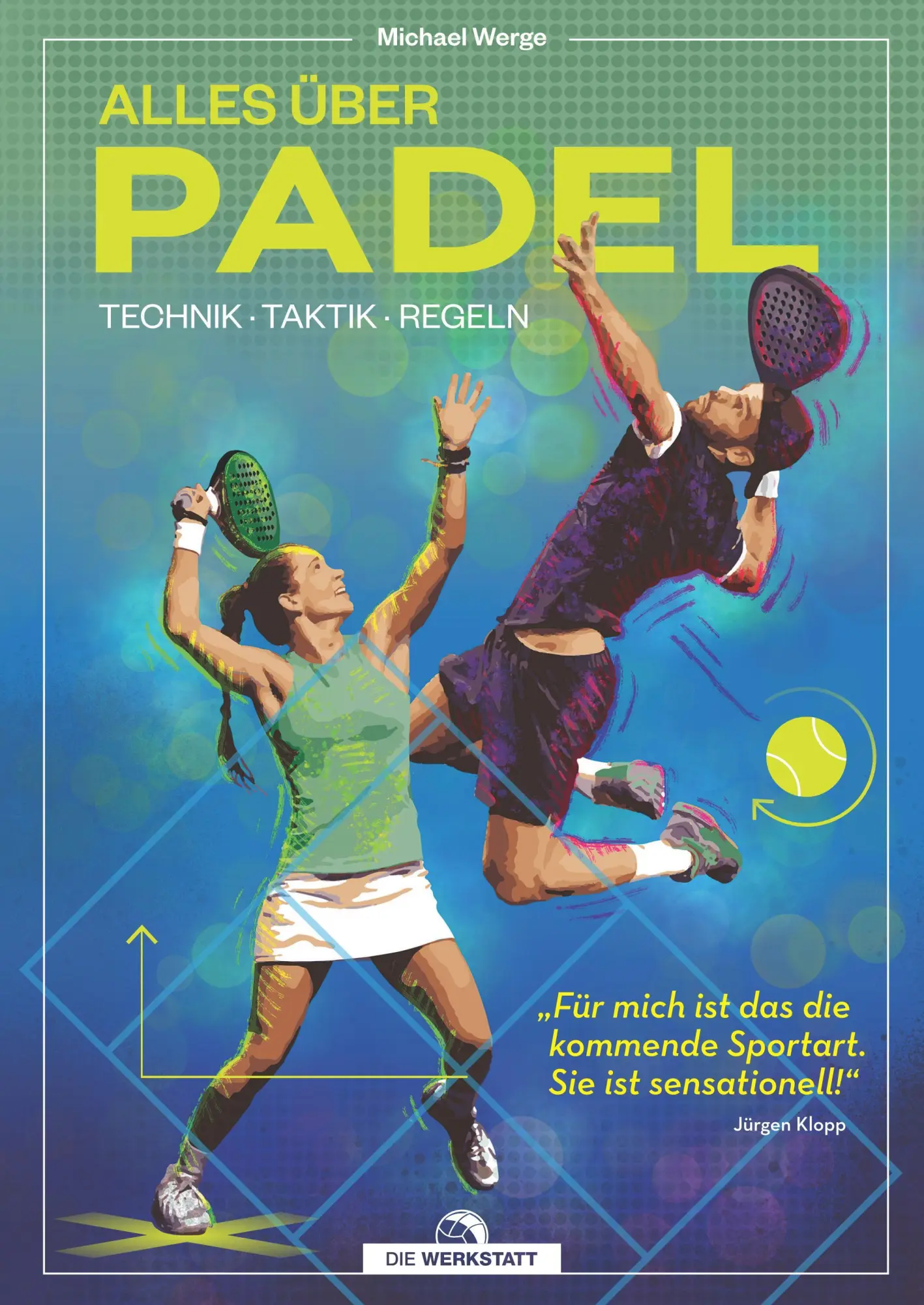 Cover: 9783730707647 | Alles über Padel | Technik, Taktik, Regeln | Michael Werge | Buch