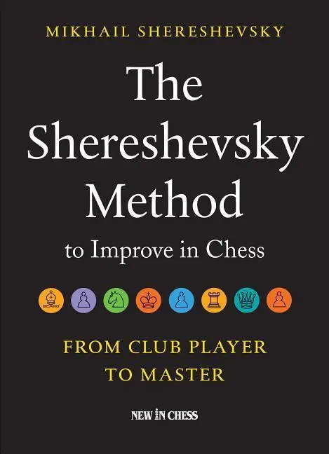 Cover: 9789056917647 | The Shereshevsky Method to Improve in Chess | Mikhail Shereshevsky