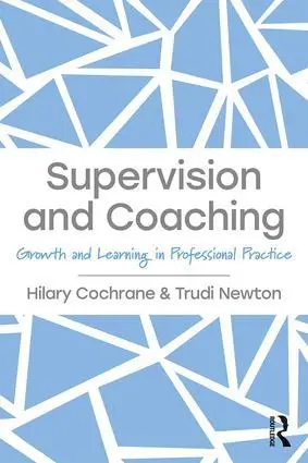 Cover: 9781138287747 | Supervision and Coaching | Hilary Cochrane (u. a.) | Taschenbuch