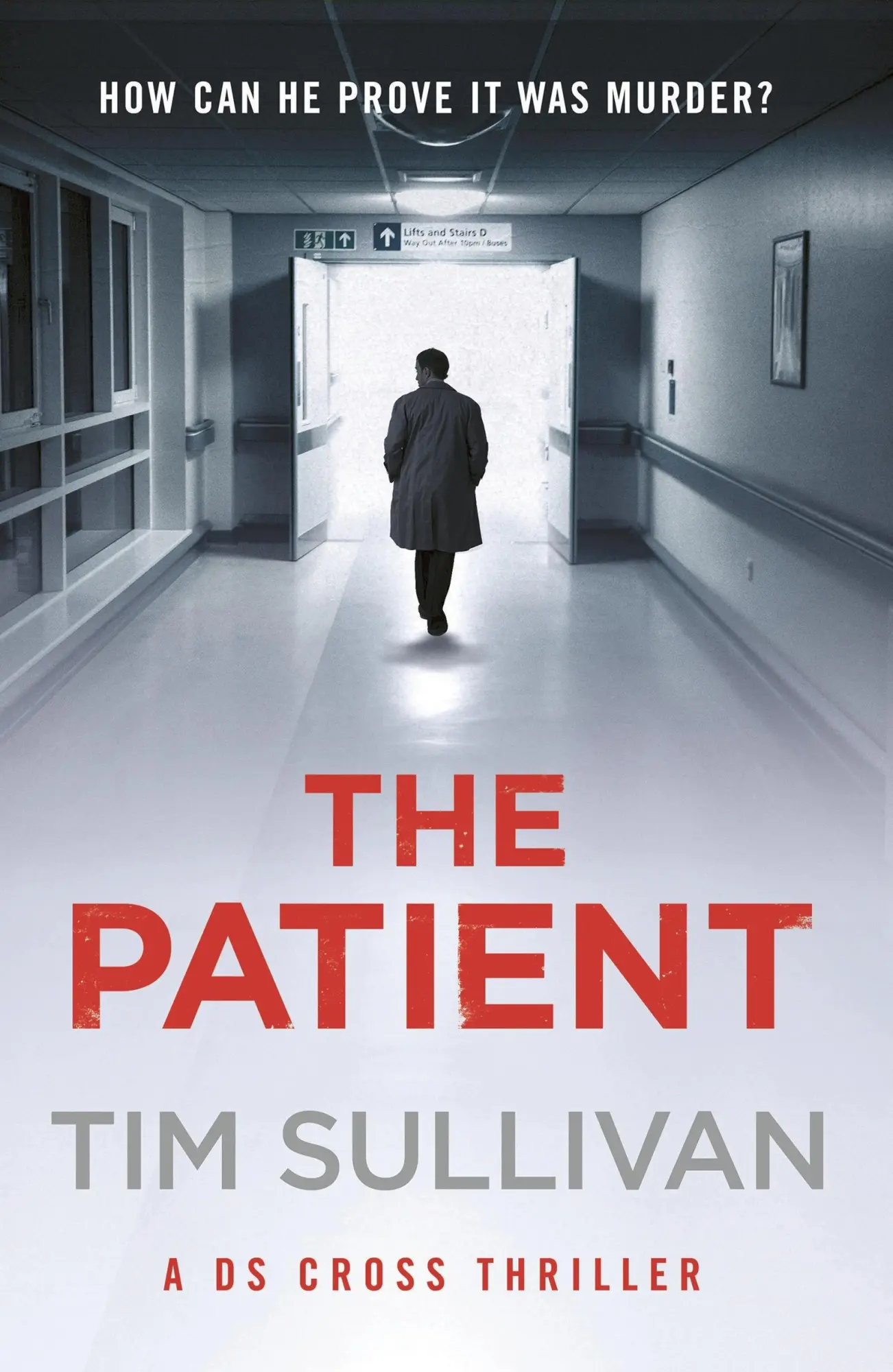 Cover: 9781801107747 | The Patient | How can he prove it was murder? | Tim Sullivan | Buch
