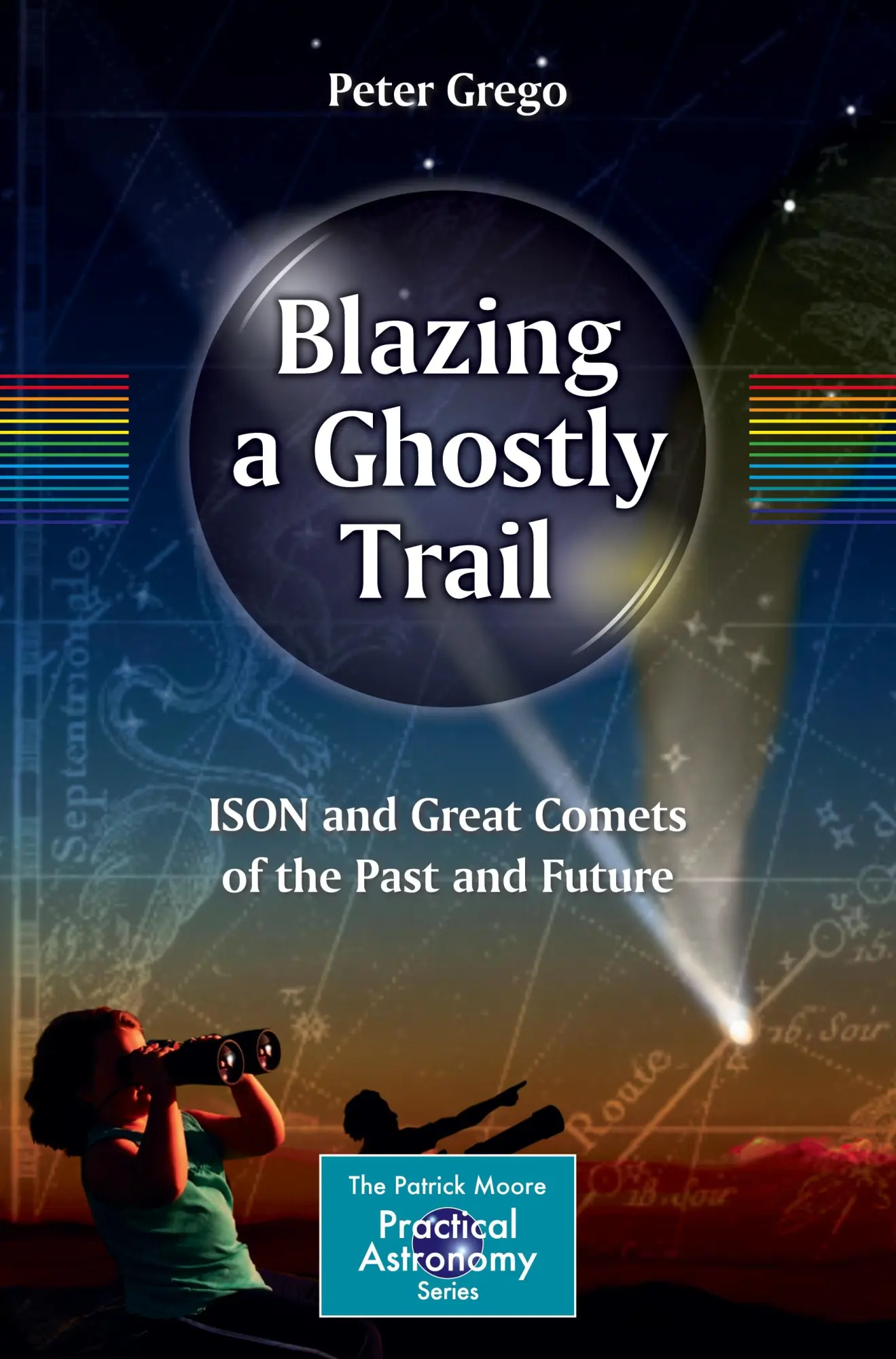 Cover: 9783319017747 | Blazing a Ghostly Trail | ISON and Great Comets of the Past and Future