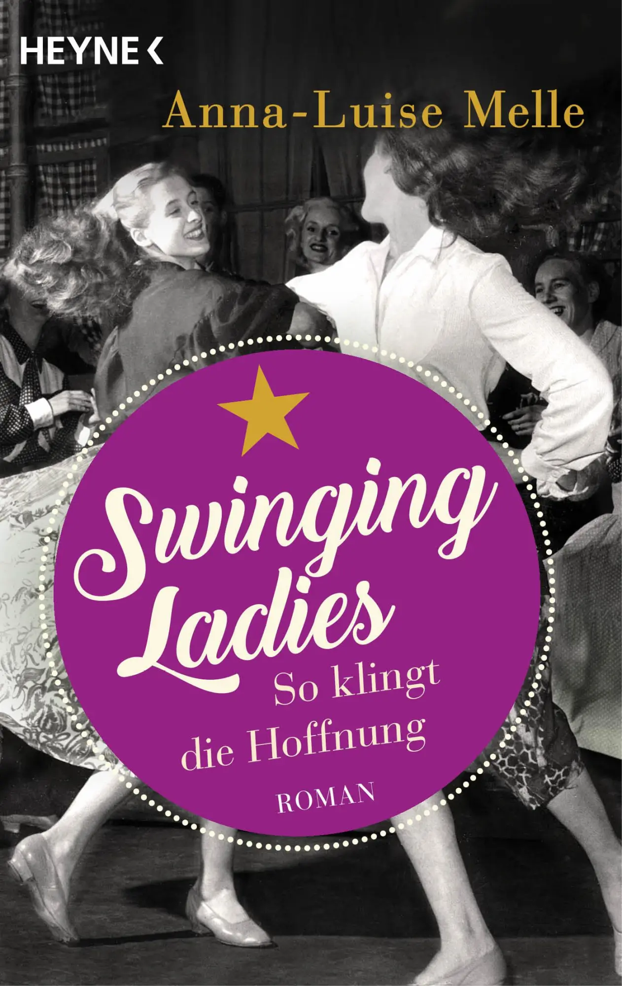 Cover: 9783453427747 | Swinging Ladies - So klingt die Hoffnung | Roman | Anna-Luise Melle
