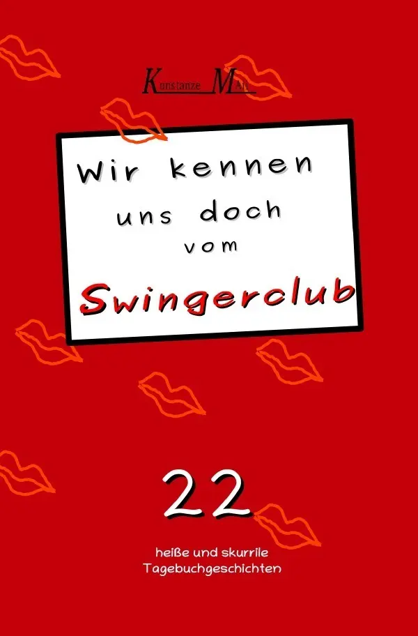 Cover: 9783565087747 | Wir kennen uns doch vom Swingerclub | Konstanze Maii | Taschenbuch