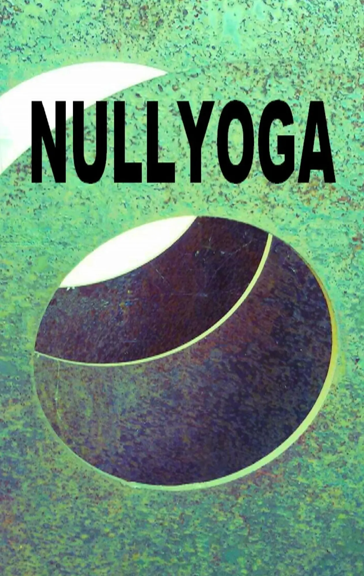 Cover: 9783738647747 | Nullyoga | Gründungsmanifest &amp; Grundkenntnisse | Pia Zellin (u. a.)
