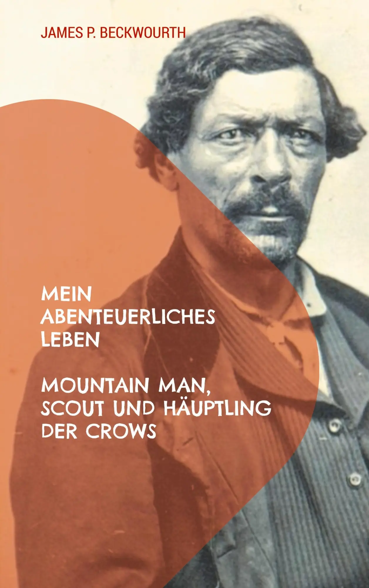 Cover: 9783819207747 | Mein abenteuerliches Leben | James P. Beckwourth | Taschenbuch | 2025