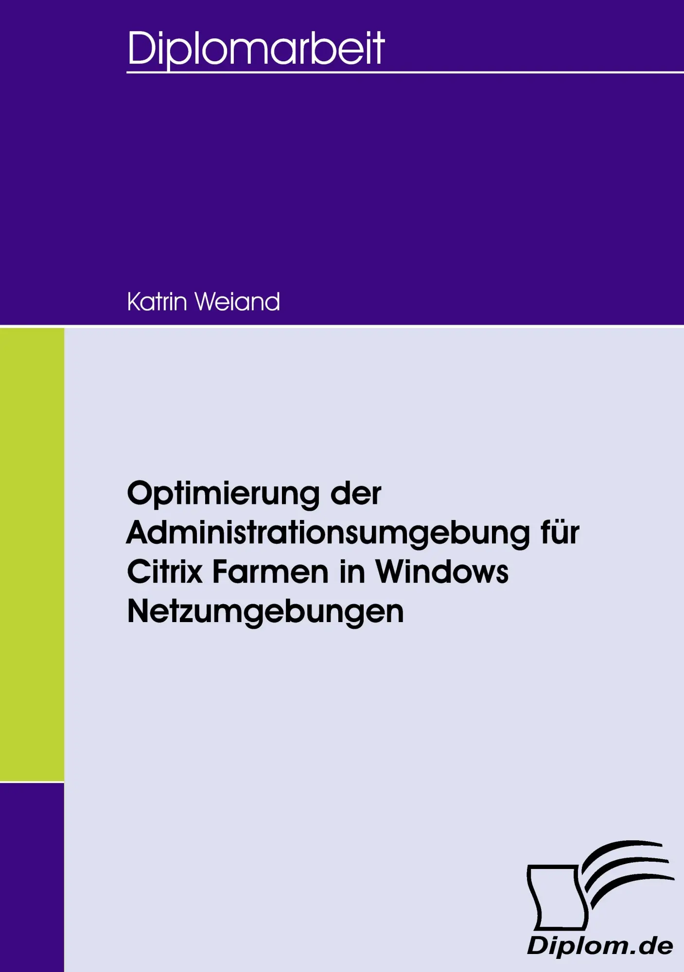 Cover: 9783836657747 | Optimierung der Administrationsumgebung für Citrix Farmen in...