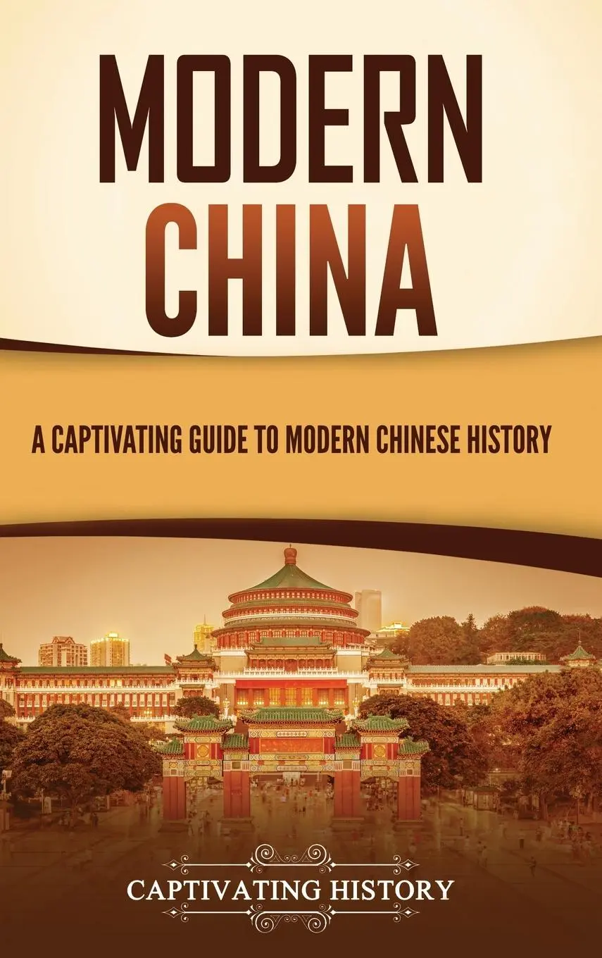 Cover: 9781637167847 | Modern China | A Captivating Guide to Modern Chinese History | History