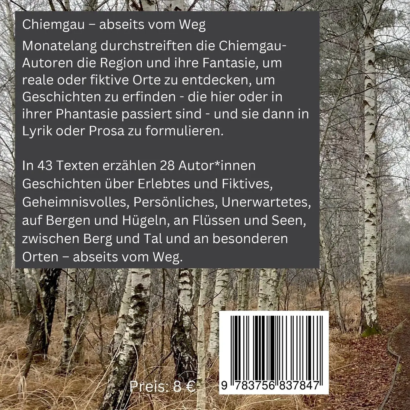 Rückseite: 9783756837847 | Chiemgau - abseits vom Weg | 43 Texte von 28 Autor*innen | Traunstein