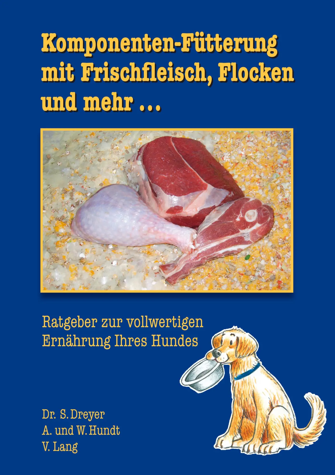 Cover: 9783980957847 | Komponenten-Fütterung mit Frischfleisch, Flocken und mehr... | Buch