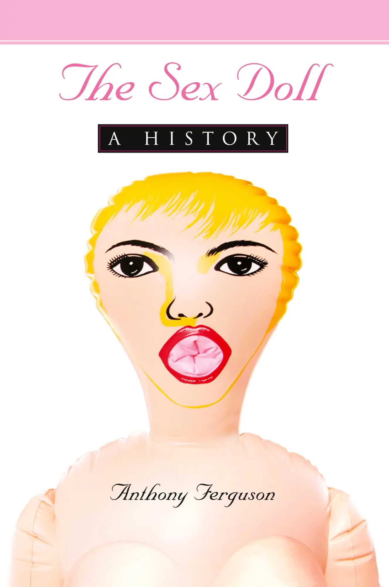 Cover: 9780786447947 | The Sex Doll | A History | Anthony Ferguson | Taschenbuch | Englisch