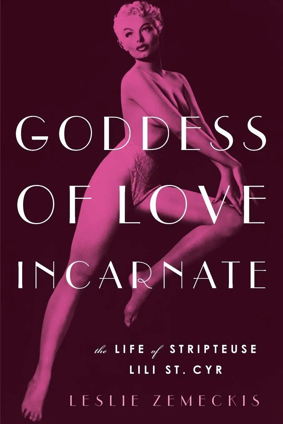 Cover: 9781619027947 | Goddess of Love Incarnate | The Life of Stripteuse Lili St. Cyr | Buch