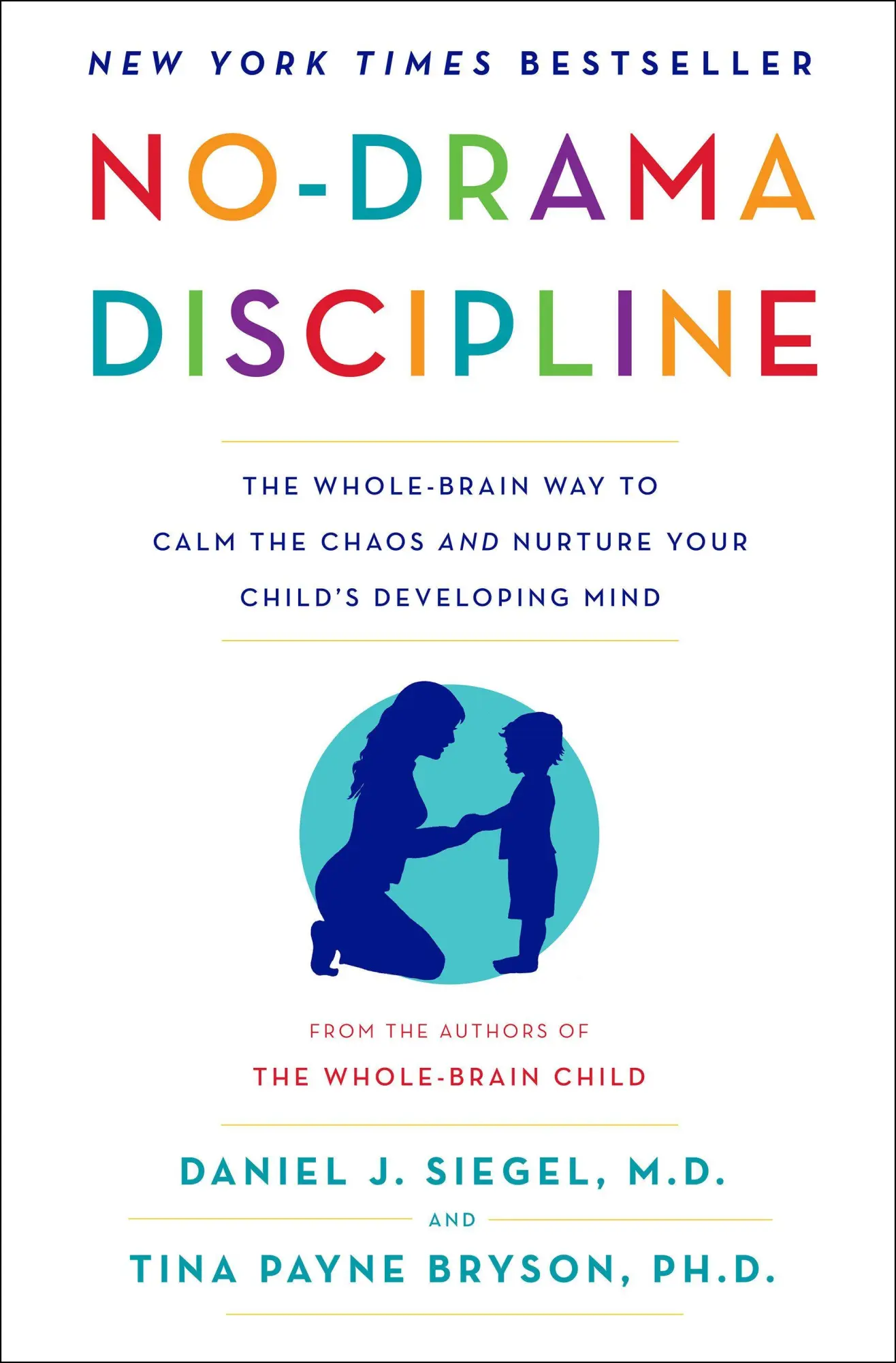 Cover: 9780345548047 | No-Drama Discipline | Daniel J Siegel (u. a.) | Buch | Englisch | 2014