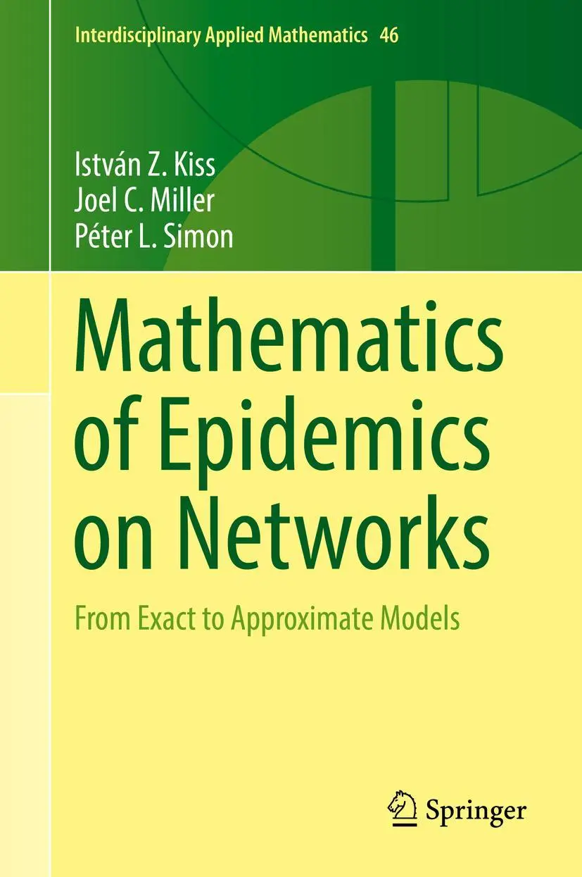 Cover: 9783319508047 | Mathematics of Epidemics on Networks | Istvan Z. Kiss (u. a.) | Buch Cover: 9783319508047 | Mathematics of Epidemics on Networks | Istvan Z. Kiss (u. a.) | Buch