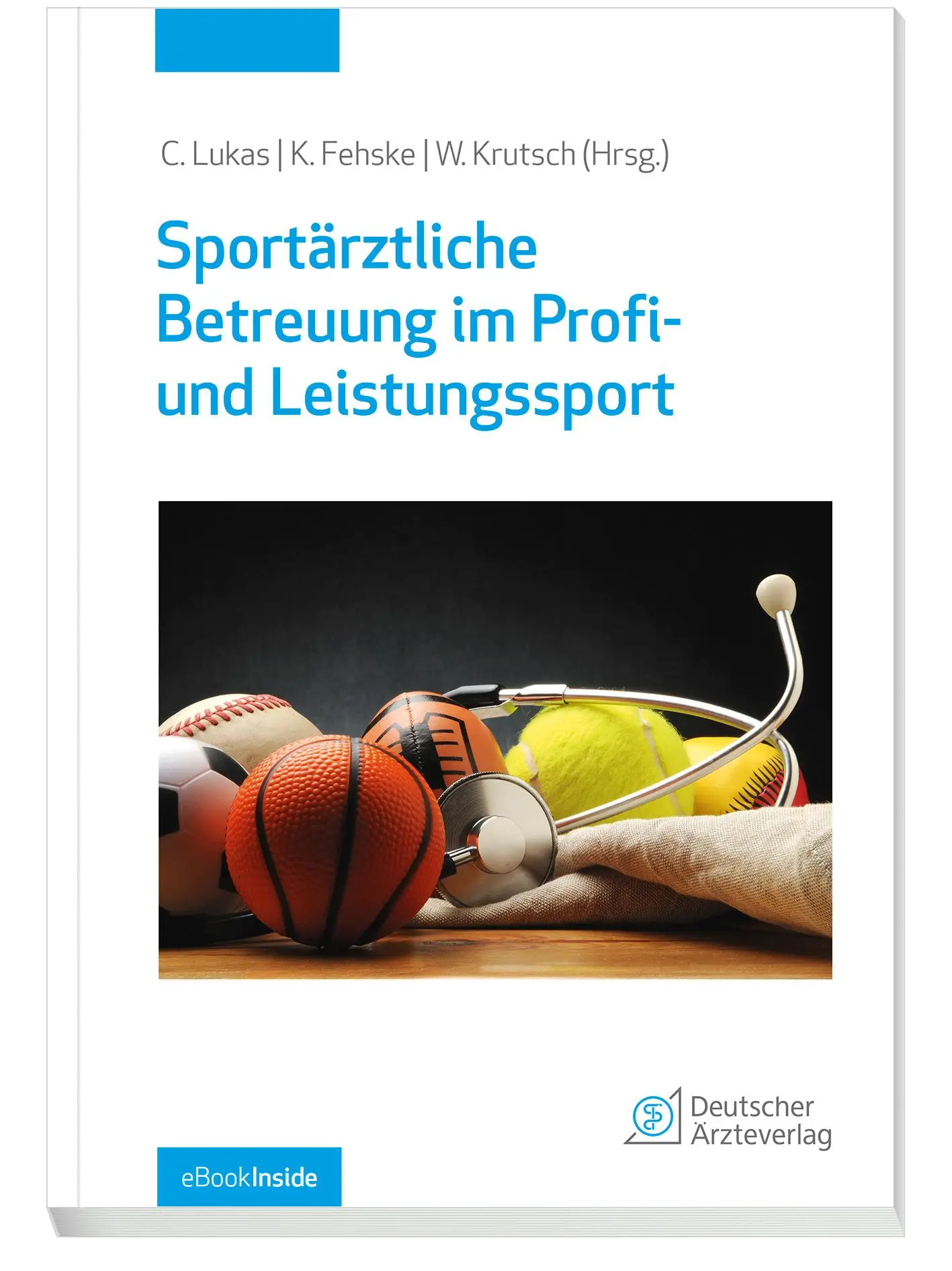 Cover: 9783769138047 | Sportärztliche Betreuung im Profi- und Leistungssport | Lukas (u. a.)