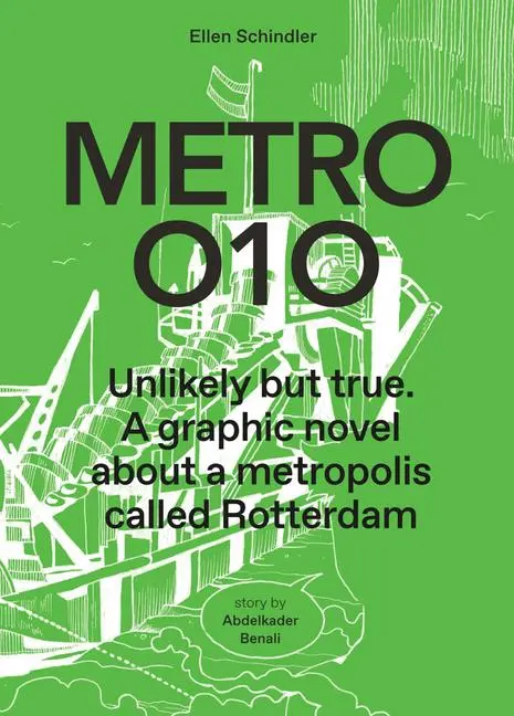 Cover: 9789462088047 | Metro 010: A Graphic Novel about a Metropolis Called Rotterdam | Buch