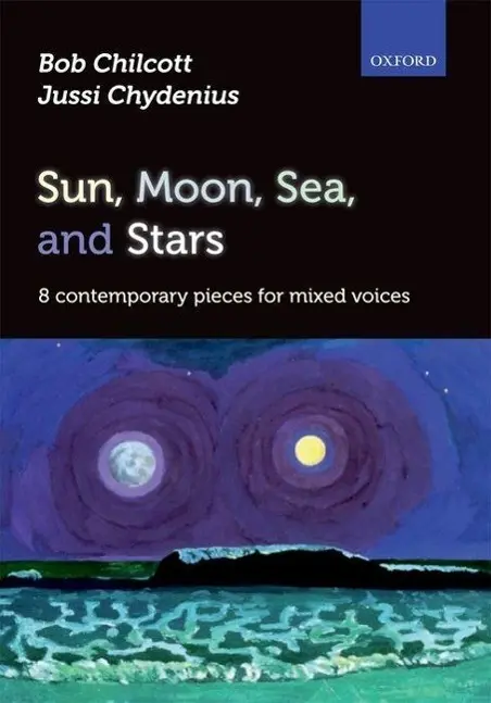 Cover: 9780193388147 | Sun Moon Sea &amp; Stars | Bob Chilcott | Chorpartitur | Englisch | 2013