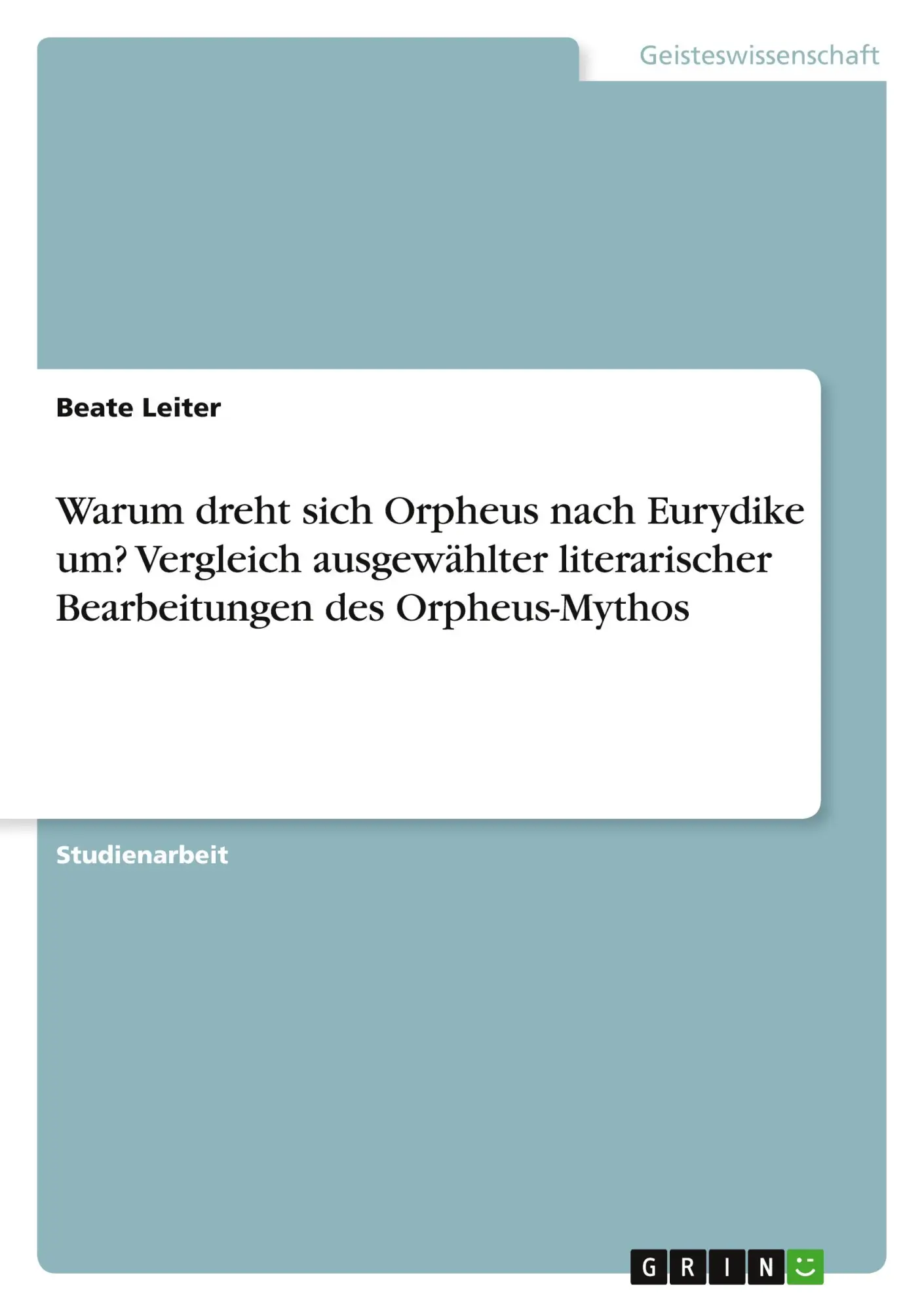 Cover: 9783638688147 | Warum dreht sich Orpheus nach Eurydike um? Vergleich ausgewählter...