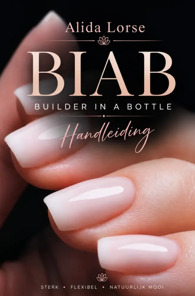 Cover: 9789403738147 | BIAB | Builder in a Bottle Handleiding.DE | Alida Lorsé | Taschenbuch