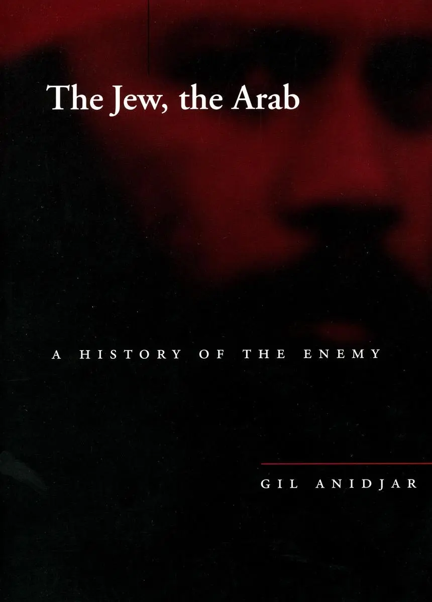 Cover: 9780804748247 | The Jew, the Arab | A History of the Enemy | Gil Anidjar | Taschenbuch