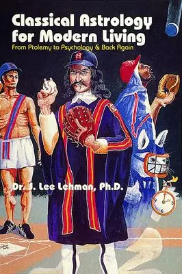 Cover: 9780924608247 | Classical Astrology for Modern Living | J Lee Lehman | Taschenbuch