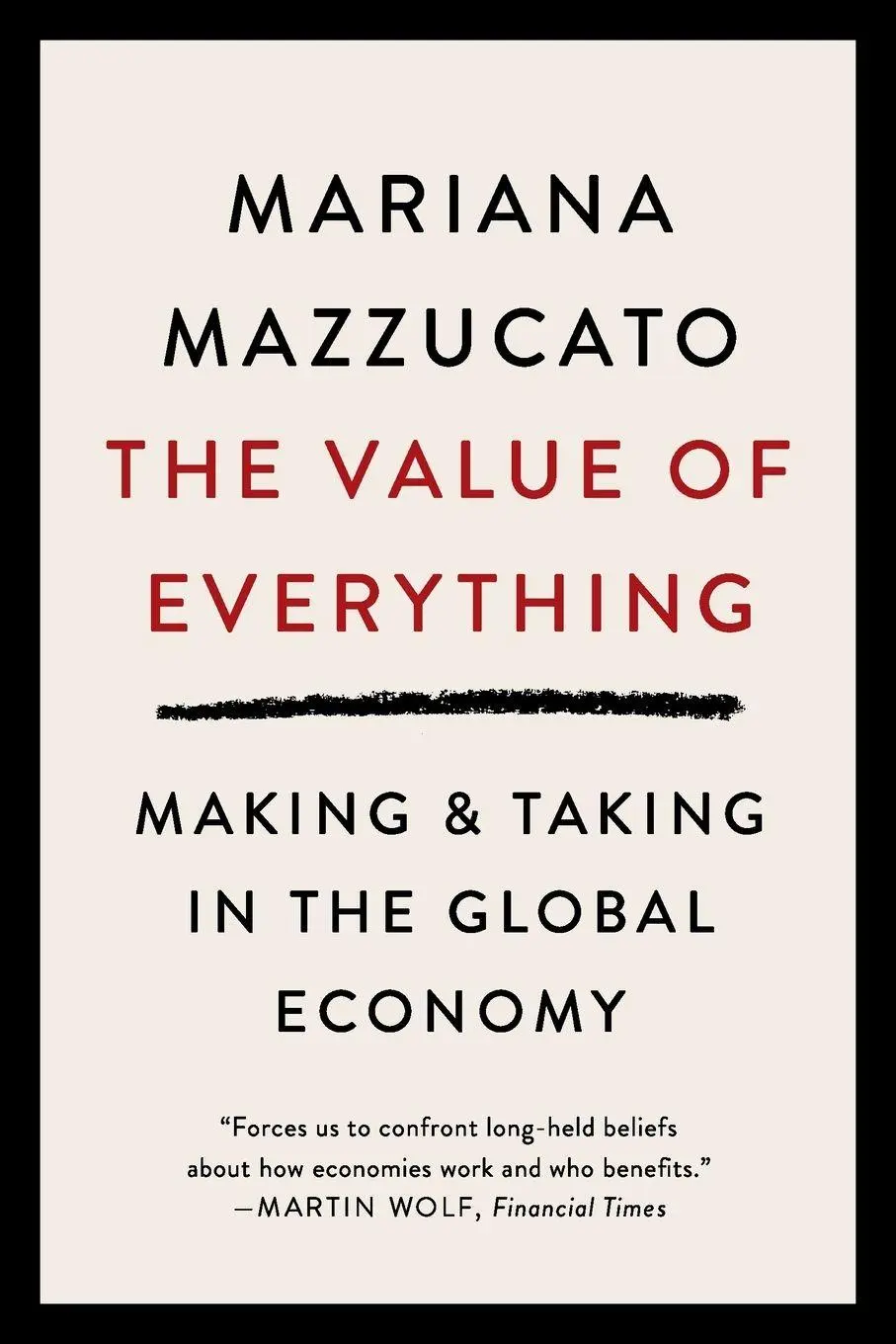 Cover: 9781541758247 | Value of Everything | Making and Taking in the Global Economy | Buch