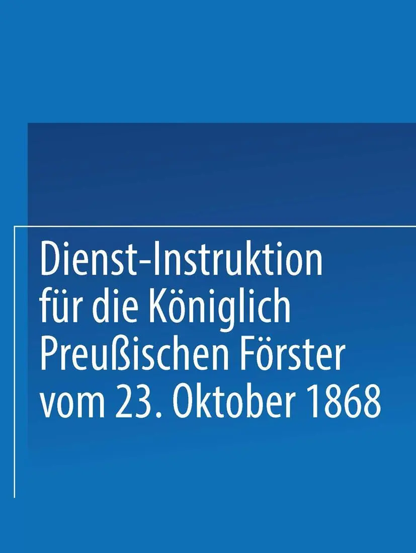 Cover: 9783662408247 | Dienst-Instruktion für die Königlich preußischen Förster vom 23....