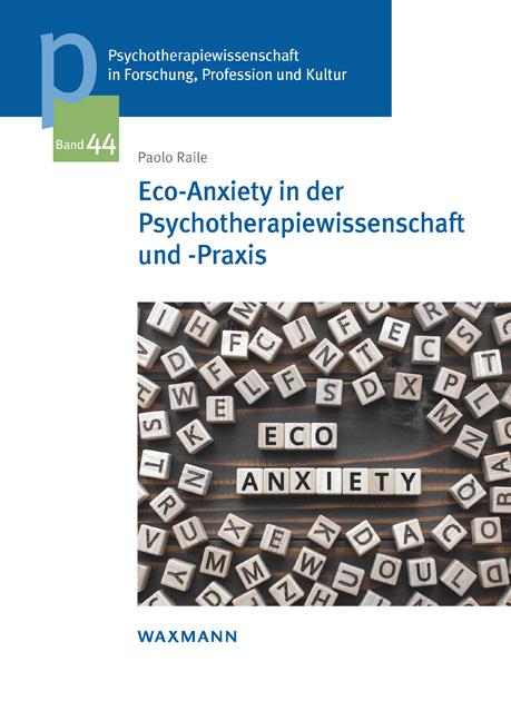 Cover: 9783830948247 | Eco-Anxiety in der Psychotherapiewissenschaft und -Praxis | Raile