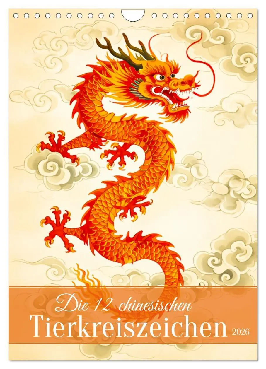 Cover: 9783516728347 | Die 12 chinesischen Tierkreiszeichen (Wandkalender 2026 DIN A4...