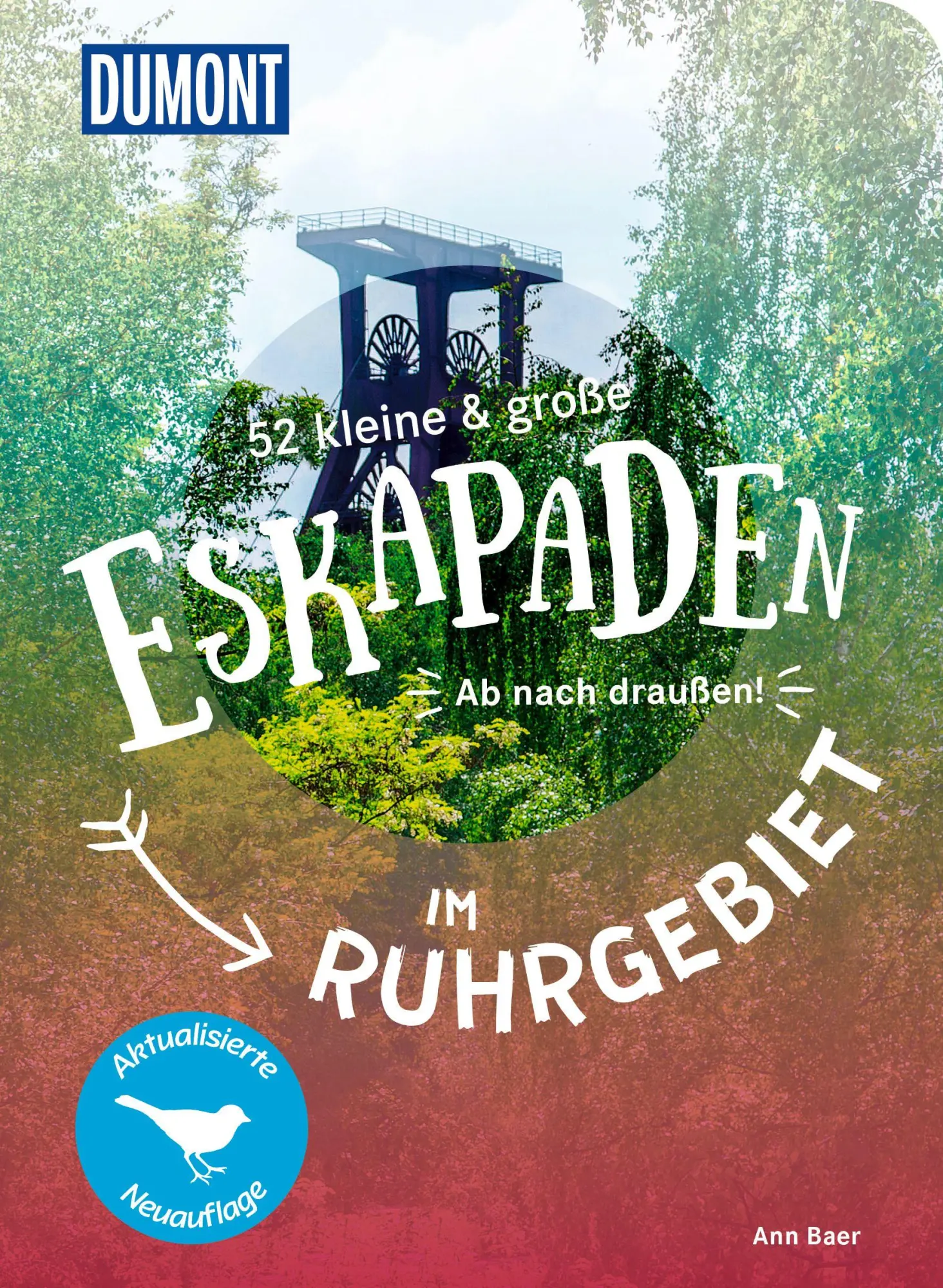 Cover: 9783616028347 | 52 kleine &amp; große Eskapaden im Ruhrgebiet | Ab nach draußen! | Baer