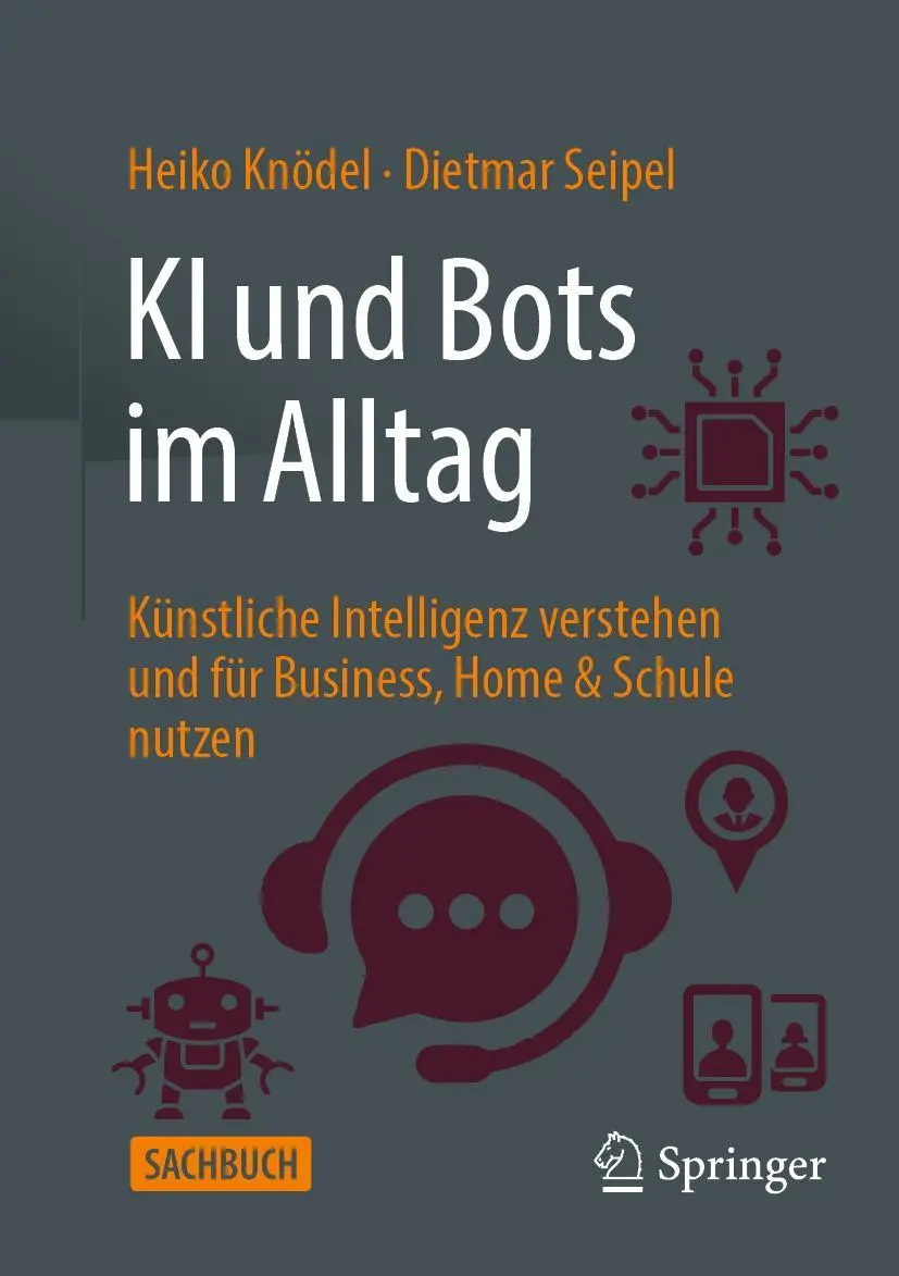 Cover: 9783658468347 | KI und Bots im Alltag | Heiko Knödel (u. a.) | Taschenbuch | xxvii