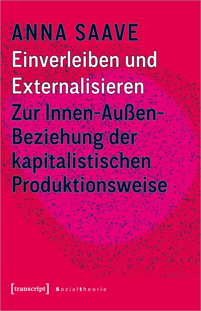 Cover: 9783837658347 | Einverleiben und Externalisieren | Anna Saave | Taschenbuch | 368 S.