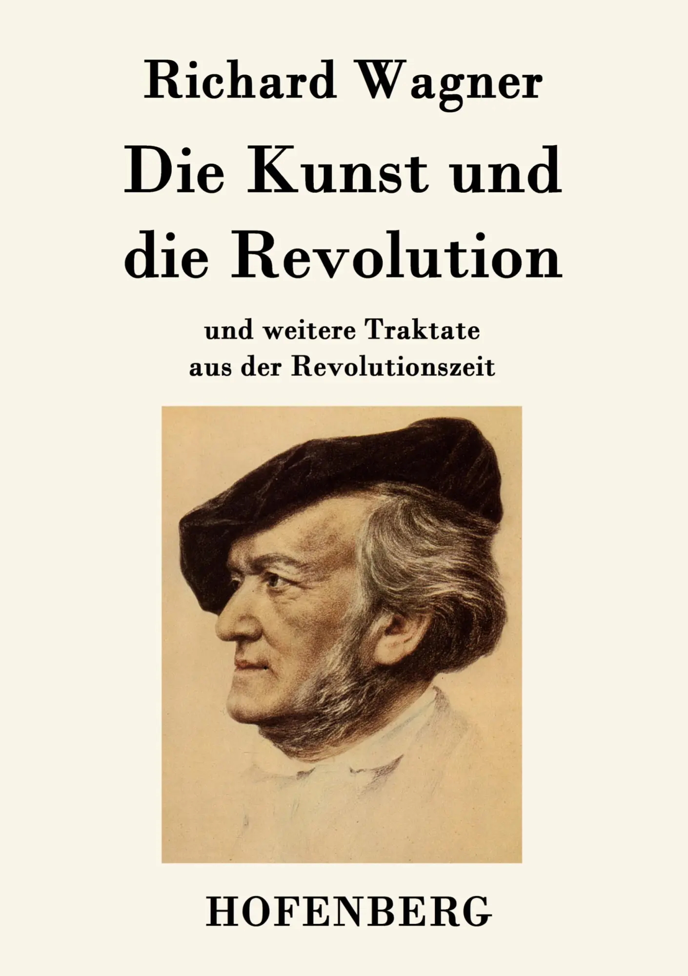 Cover: 9783843048347 | Die Kunst und die Revolution | Richard Wagner | Taschenbuch | 68 S.