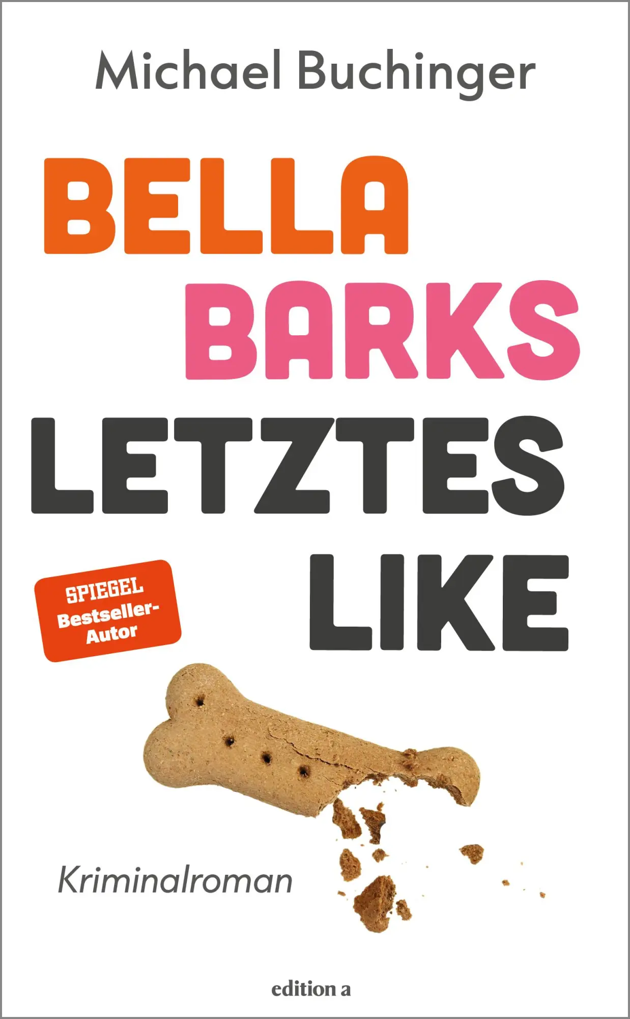 Cover: 9783990018347 | Bella Barks' letztes Like | Michael Buchinger | Taschenbuch | 208 S.