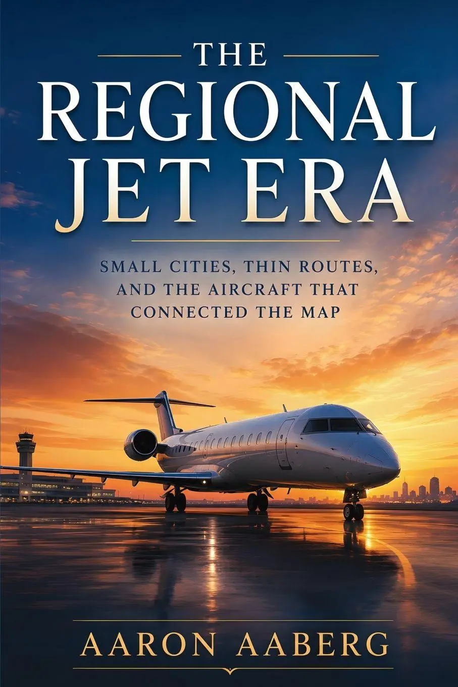 Cover: 9798901948347 | The Regional Jet Era | Aaron Aaberg | Taschenbuch | Englisch | 2026