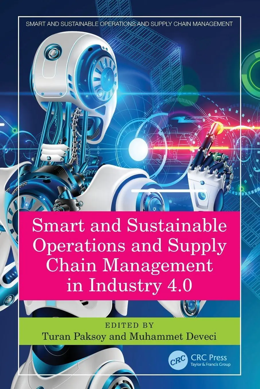 Cover: 9781032018447 | Smart and Sustainable Operations and Supply Chain Management in...
