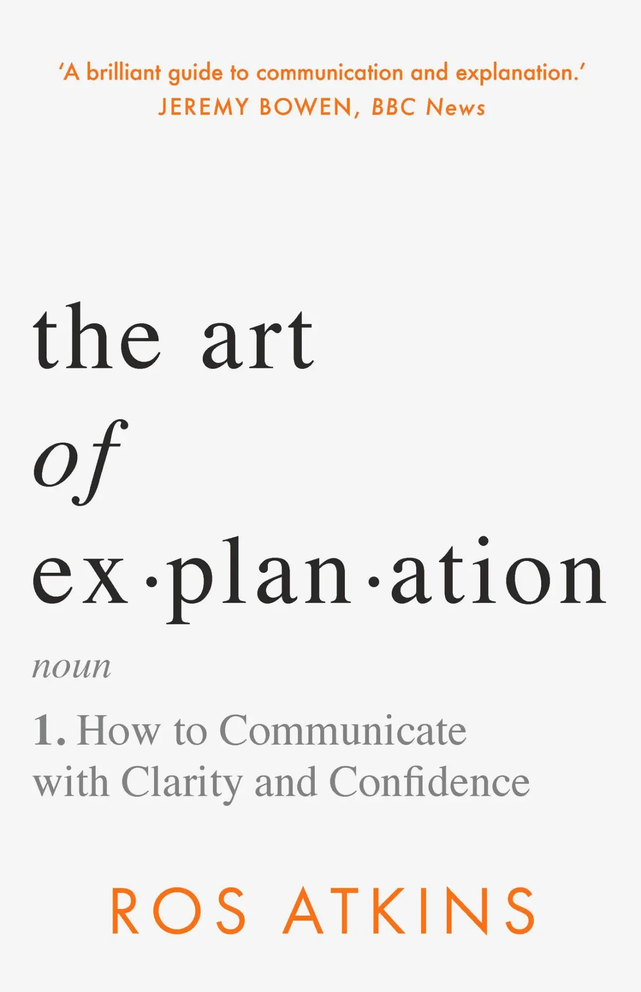 Cover: 9781472298447 | The Art of Explanation | Ros Atkins | Buch | Gebunden | Englisch